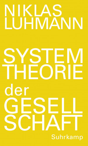Niklas Luhmann: Systemtheorie der Gesellschaft