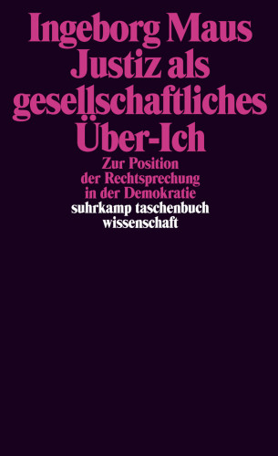 Ingeborg Maus: Justiz als gesellschaftliches Über-Ich