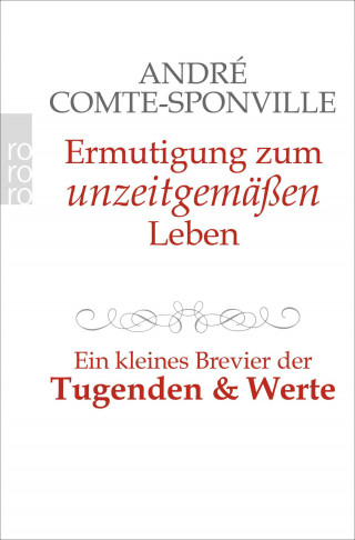 André Comte-Sponville: Ermutigung zum unzeitgemäßen Leben