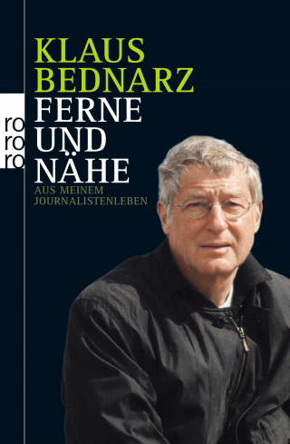 Klaus Bednarz: Ferne und Nähe