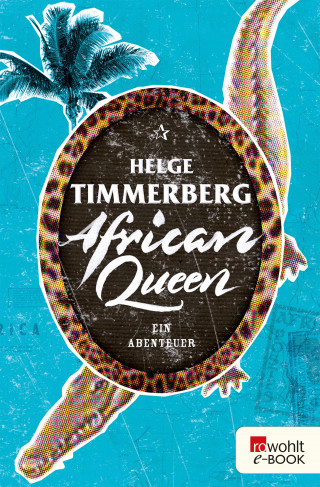 Helge Timmerberg: African Queen
