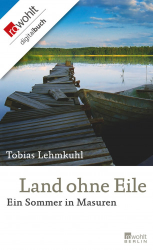 Tobias Lehmkuhl: Land ohne Eile