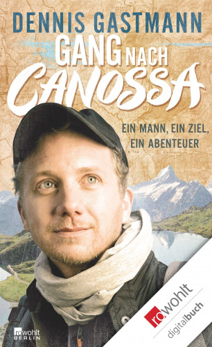 Dennis Gastmann: Gang nach Canossa