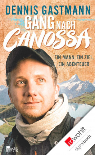 Dennis Gastmann: Gang nach Canossa