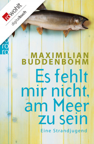 Maximilian Buddenbohm: Es fehlt mir nicht, am Meer zu sein