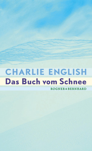 Charlie English: Das Buch vom Schnee