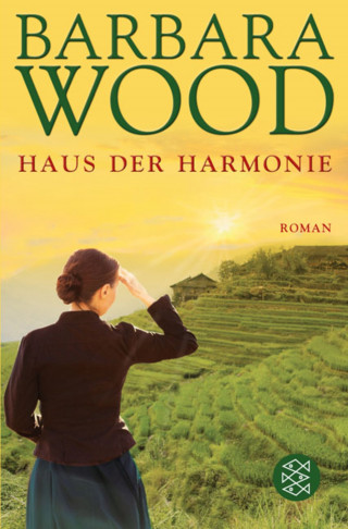 Barbara Wood: Das Haus der Harmonie