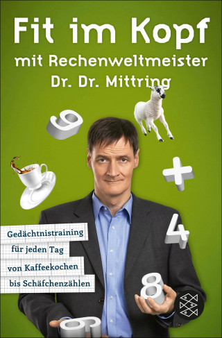 Gert Mittring: Fit im Kopf mit Rechenweltmeister Dr. Dr. Mittring