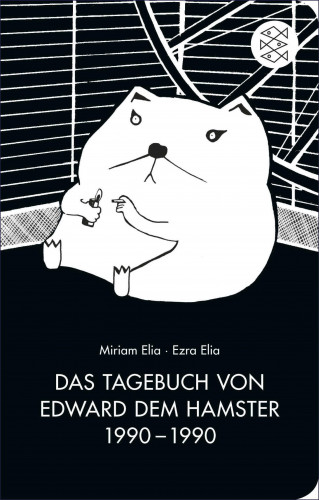 Miriam Elia, Ezra Elia: Das Tagebuch von Edward dem Hamster 1990 - 1990