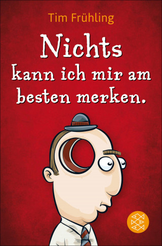 Tim Frühling: Nichts kann ich mir am besten merken.