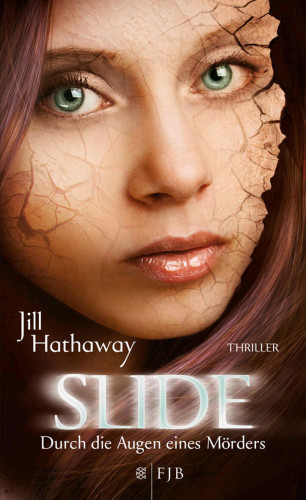 Jill Hathaway: Slide - Durch die Augen eines Mörders
