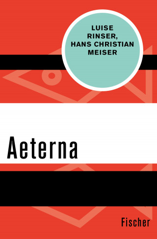 Luise Rinser, Hans Christian Meiser: Aeterna