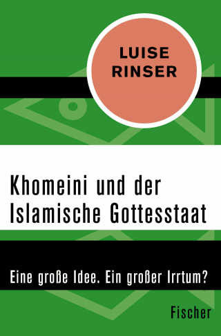 Luise Rinser: Khomeini und der Islamische Gottesstaat