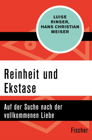 Luise Rinser, Hans Christian Meiser: Reinheit und Ekstase