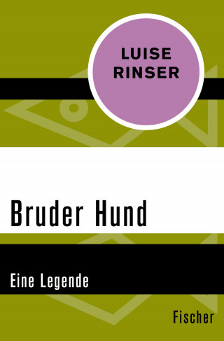 Luise Rinser: Bruder Hund