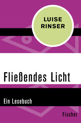 Luise Rinser: Fließendes Licht