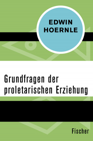 Edwin Hoernle: Grundfragen der proletarischen Erziehung