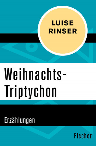 Luise Rinser: Weihnachts-Triptychon
