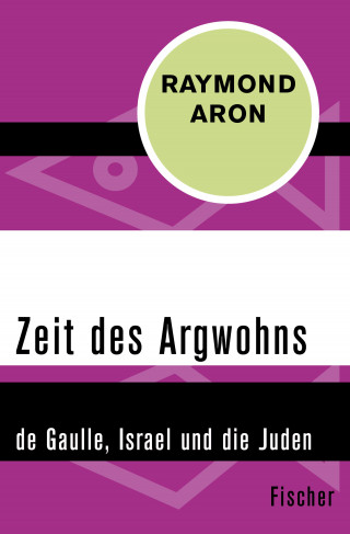 Raymond Aron: Zeit des Argwohns