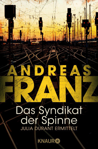 Andreas Franz: Das Syndikat der Spinne