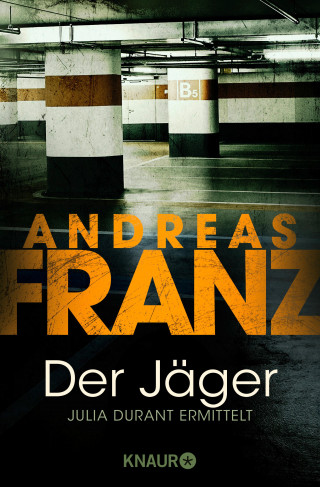 Andreas Franz: Der Jäger