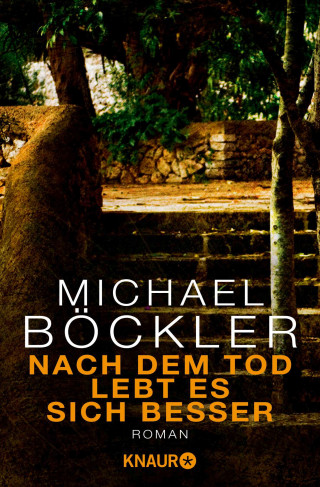 Michael Böckler: Nach dem Tod lebt es sich besser