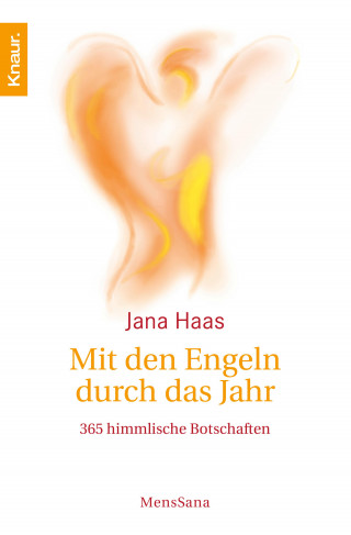 Jana Haas: Mit den Engeln durch das Jahr