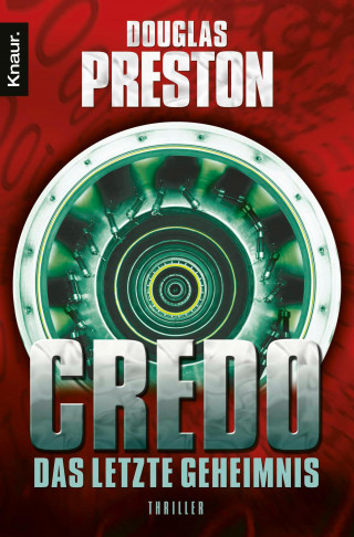 Douglas Preston: Credo. Das letzte Geheimnis