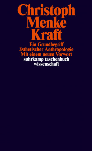 Christoph Menke: Kraft