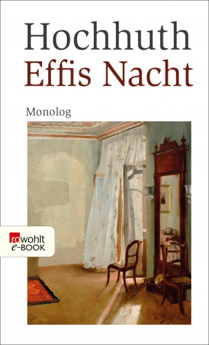 Rolf Hochhuth: Effis Nacht