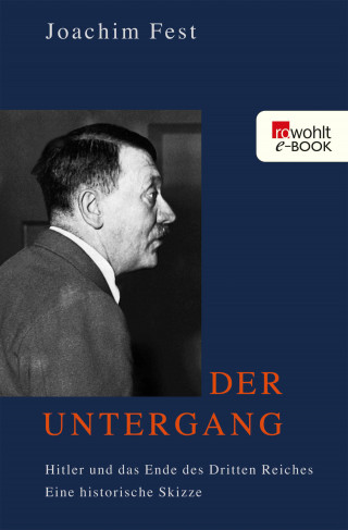 Joachim Fest: Der Untergang