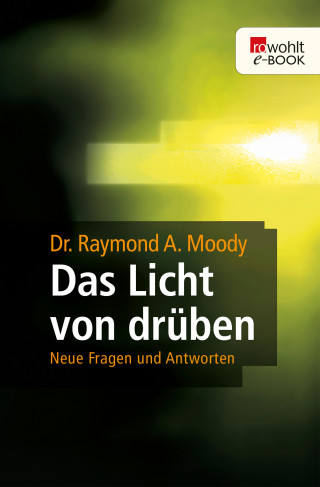 Raymond A. Moody: Das Licht von drüben
