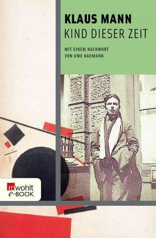 Klaus Mann: Kind dieser Zeit