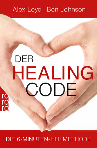 Alex Loyd, Ben Johnson: Der Healing Code