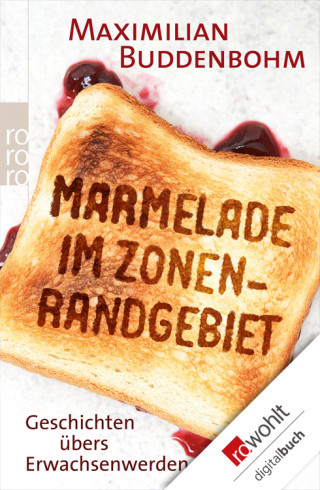 Maximilian Buddenbohm: Marmelade im Zonenrandgebiet