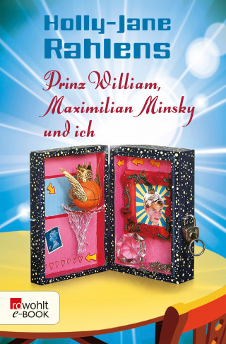 Holly-Jane Rahlens: Prinz William, Maximilian Minsky und ich