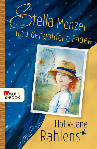Holly-Jane Rahlens: Stella Menzel und der goldene Faden
