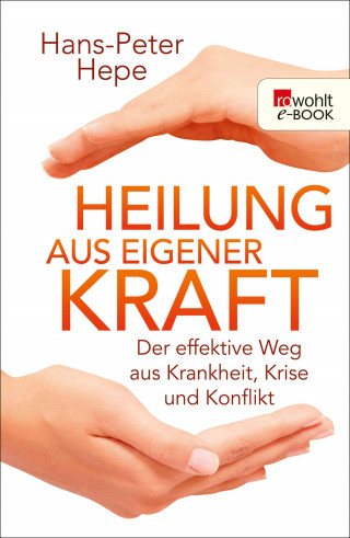Hans-Peter Hepe: Heilung aus eigener Kraft