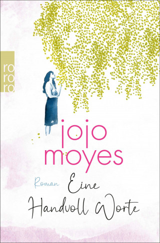 Jojo Moyes: Eine Handvoll Worte