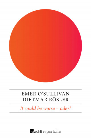 Emer O'Sullivan, Dietmar Rösler: It could be worse – oder?