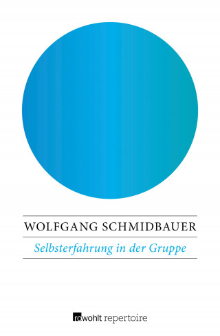 Wolfgang Schmidbauer: Selbsterfahrung in der Gruppe