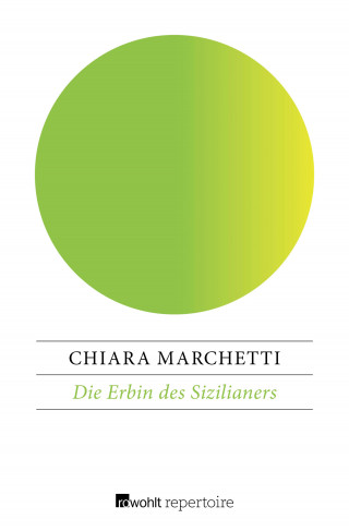 Chiara Marchetti: Die Erbin des Sizilianers