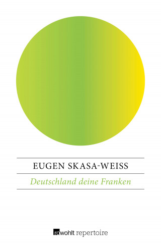 Eugen Skasa-Weiß: Deutschland deine Franken
