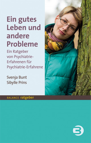 Sibylle Prins, Svenja Bunt: Ein gutes Leben und andere Probleme