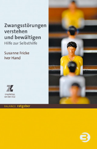 Susanne Fricke, Iver Hand: Zwangsstörungen verstehen und bewältigen