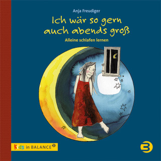 Anja Freudiger: Ich wär so gern auch abends groß