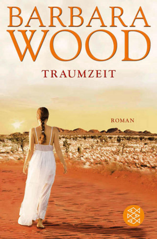 Barbara Wood: Traumzeit