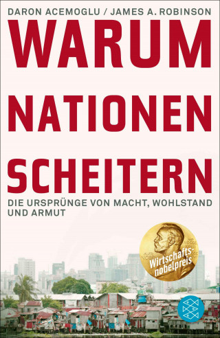 Daron Acemoglu, James A. Robinson: Warum Nationen scheitern