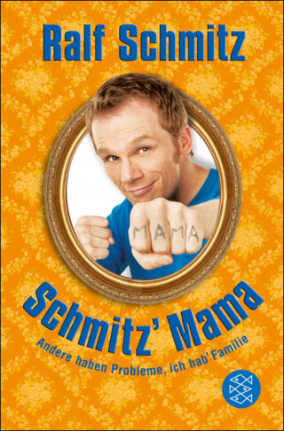 Ralf Schmitz: Schmitz' Mama