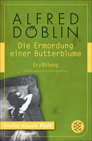 Alfred Döblin: Die Ermordung einer Butterblume
